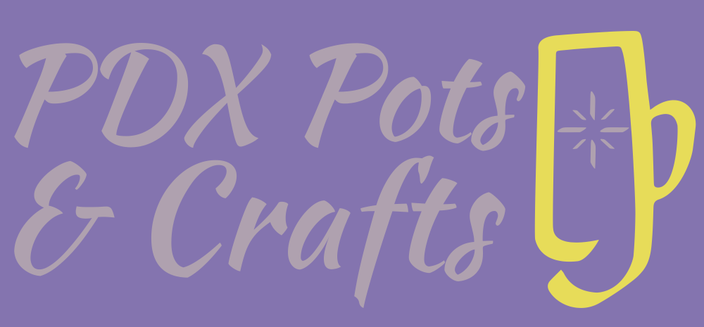 PDX Pots and Crafts